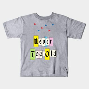 Never too old 1955 Kids T-Shirt